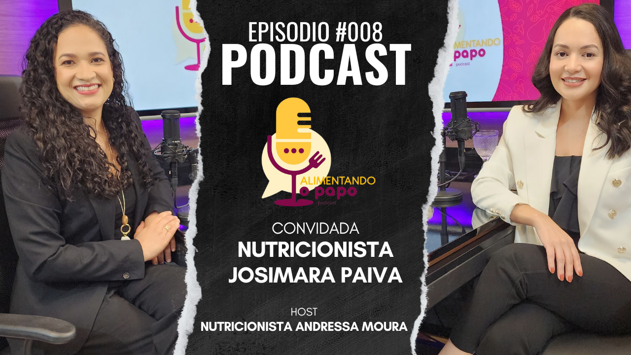 imagem destaque podcast 008 com josimara paiva